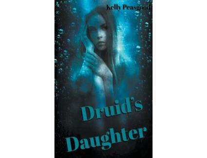 Livro Druid'S Daughter de Kelly Peasgood ( Inglês )