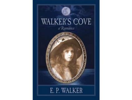 Livro Walker'S Cove: A Romance de E P Walker ( Inglês )