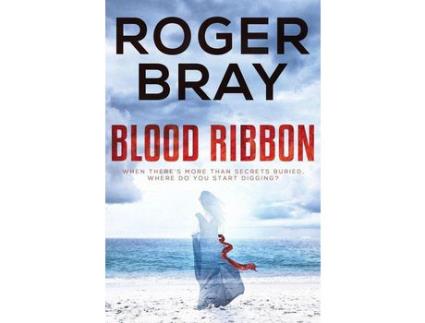 Livro Blood Ribbon: When There Is More Than Secrets Buried, Where Do You Start Digging. de Roger Bray ( Inglês )