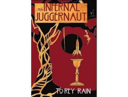 Livro His Infernal Juggernaut: *A Pulp Fiction Space Opera* de Torey Rain ( Inglês )