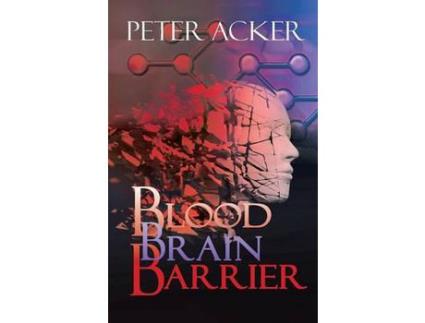Livro Blood Brain Barrier de Peter Acker ( Inglês )