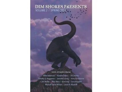 Livro Dim Shores Presents Volume 2: Spring 2021 de Sam Cowan ( Inglês )