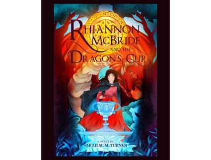 Livro Rhiannon Mcbride And The Dragon'S Cup de Sarah M.M. Turner ( Inglês )