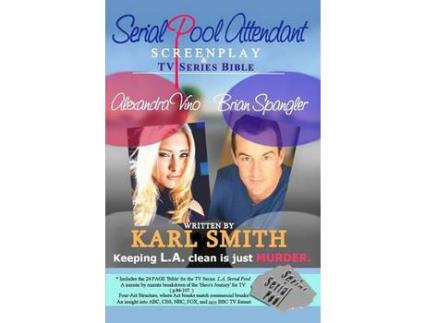 Livro Serial Pool Attendant: Screenplay And Tv Series Bible de Karl Smith ( Inglês )