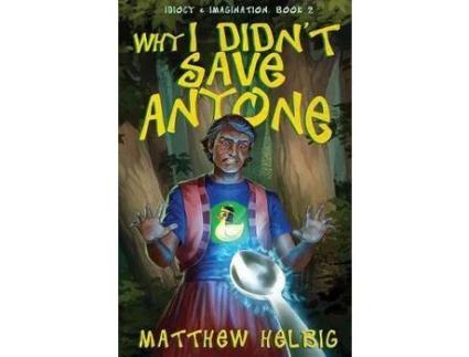 Livro Why I Didn'T Save Anyone de Matthew Helbig ( Inglês )
