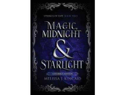 Livro Magic, Midnight And Starlight: Strings Of Fate: Book Two de Melissa Kincaid ( Inglês )