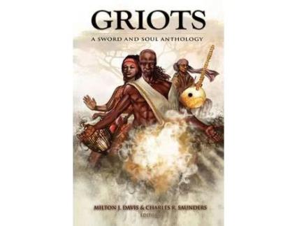 Livro Griots: A Sword And Soul Anthology de Milton J. Davis ( Inglês )