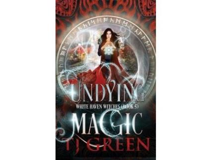 Livro Undying Magic de T J Green ( Inglês )