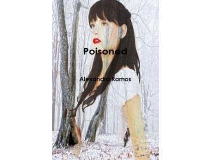 Livro Poisoned de Alexandra Ramos ( Inglês )