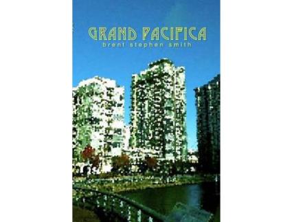 Livro Grand Pacifica de Brent Stephen Smith ( Inglês )