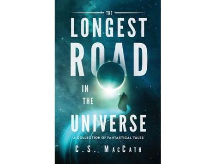 Livro The Longest Road In The Universe: A Collection Of Fantastical Tales de Liz Williams ( Inglês )