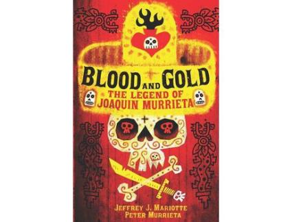 Livro Blood And Gold: The Legend Of Joaquin Murrieta de Peter Murrieta ( Inglês )