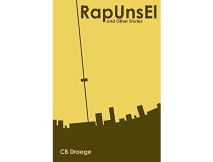 Livro Rapunsel And Other Stories de CB Droege ( Inglês )