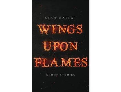 Livro Wings Upon Flames de Sean Malloy ( Inglês )