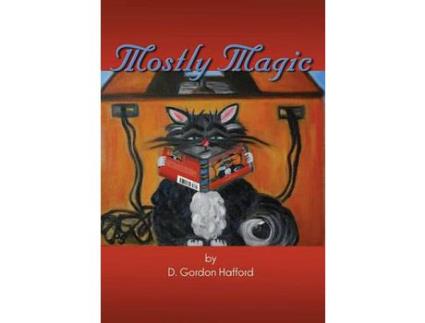 Livro Mostly Magic de D. Gordon Hafford ( Inglês )