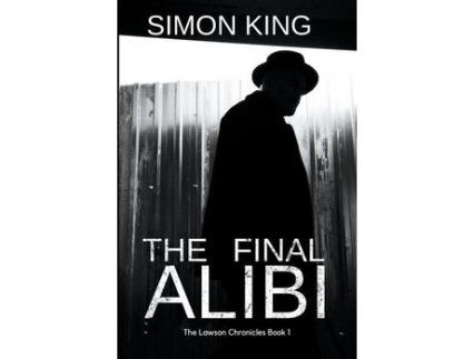 Livro The Final Alibi de Simon King ( Inglês )
