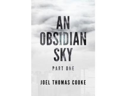 Livro An Obsidian Sky: Part One de Joel Thomas Cooke ( Inglês )