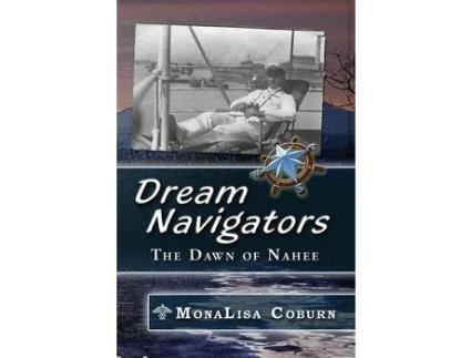 Livro Dream Navigators: The Dawn Of Nahee de MonaLisa Coburn ( Inglês )