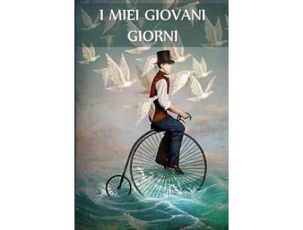 Livro I Miei Giovani Giorni: My Young Days, Italian Edition de Anonymous ( Inglês )
