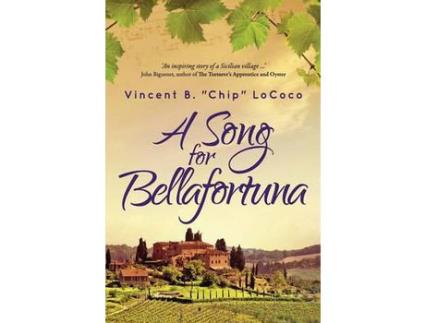 Livro A Song For Bellafortuna: An Inspirational Italian Historical Fiction Novel de Vincent B. "Chip" LoCoco ( Inglês )