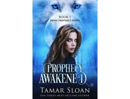 Livro Prophecy Awakened: Prime Prophecy Series Book 1 de Tamar Sloan ( Inglês )