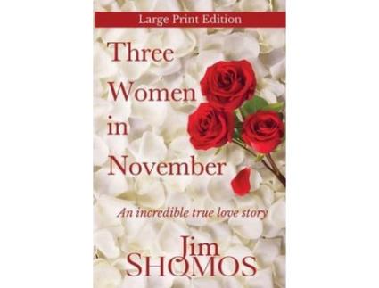 Livro Three Women In November - Large Print Edition de Jim Shomos ( Inglês )
