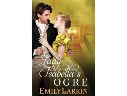 Livro Lady Isabella'S Ogre de Emily Larkin ( Inglês )