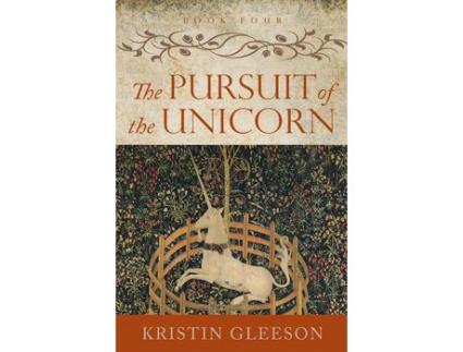 Livro The Pursuit Of The Unicorn de Kristin Gleeson ( Inglês )