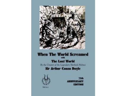 Livro When The World Screamed, With The Lost World de Sir Arthur Doyle ( Inglês )
