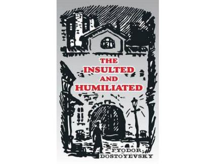 Livro The Insulted And Humiliated de Fyodor M. Dostoevsky ( Inglês )