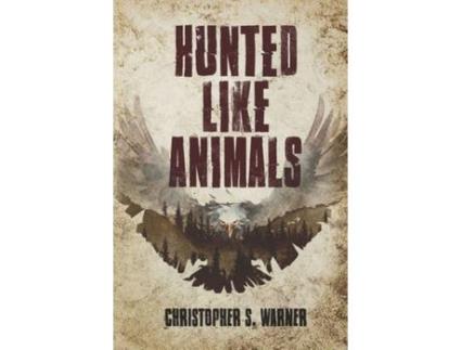 Livro Hunted Like Animals de Dirk Warner ( Inglês )