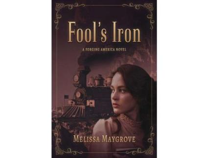 Livro Fool'S Iron de Melissa Maygrove ( Inglês )