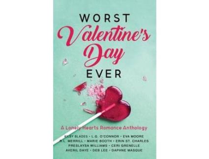 Livro Worst Valentine'S Day Ever: A Lonely Hearts Romance Anthology de Kilby Blades ( Inglês )