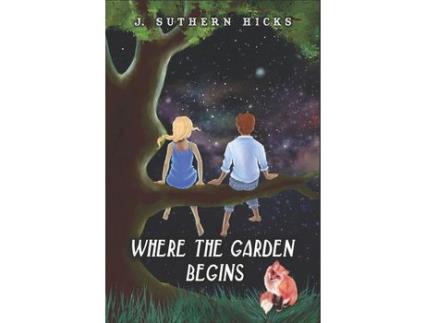 Livro Where The Garden Begins de J. Suthern Hicks ( Inglês )