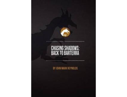 Livro Chasing Shadows: Back To Barterra de J. M. N. Reynolds ( Inglês )