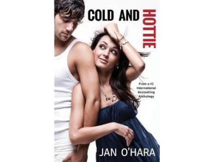 Livro Cold And Hottie de Jan O'Hara ( Inglês )