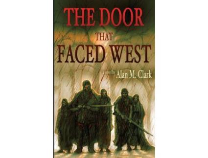 Livro The Door That Faced West de Alan M Clark ( Inglês )