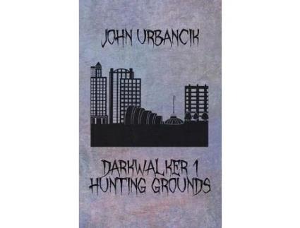 Livro Darkwalker 1: Hunting Grounds de John Urbancik ( Inglês )