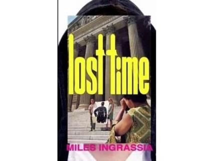 Livro Lost Time de Miles Ingrassia ( Inglês )