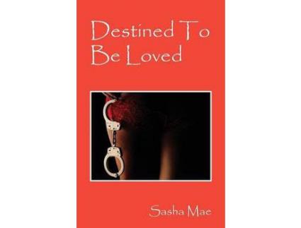 Livro Destined To Be Loved de Sasha Mae ( Inglês )