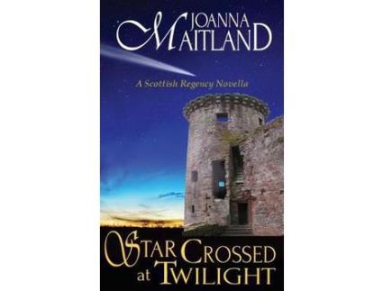 Livro Star Crossed At Twilight: A Scottish Regency Novella de Joanna Maitland ( Inglês )