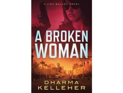 Livro A Broken Woman: A Jinx Ballou Novel de Dharma Kelleher ( Inglês )