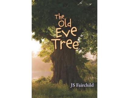Livro The Old Eve Tree de JS Fairchild ( Inglês )