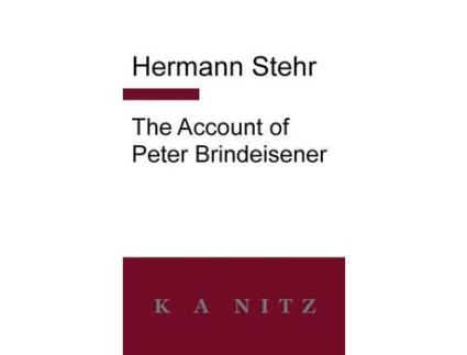Livro The Account Of Peter Brindeisener de Hermann Stehr ( Inglês )