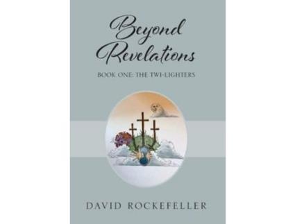 Livro Beyond Revelations - Book One: The Twi-Lighters de David Rockefeller ( Inglês )