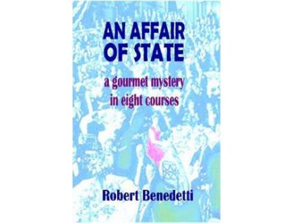 Livro An Affair Of State: A Gourmet Mystery In Eight Courses de Robert Benedetti ( Inglês )