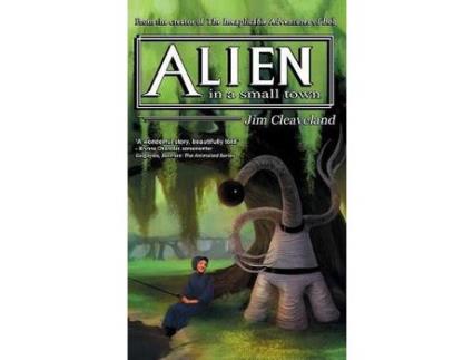 Livro Alien In A Small Town de Jim Cleaveland ( Inglês )