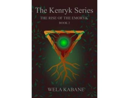 Livro The Kenryk Series: The Rise Of The Emoryk de Wela Kabane ( Inglês )