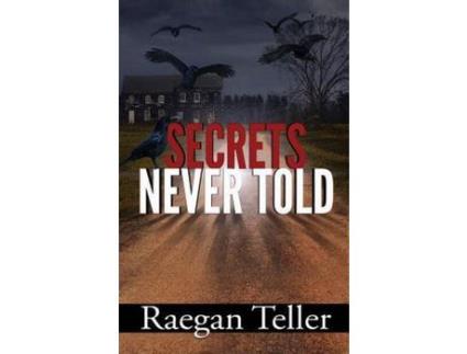 Livro Secrets Never Told de Raegan Teller ( Inglês )