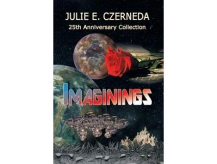 Livro Imaginings 25Th Anniversary Collection de Julie Czerneda ( Inglês )